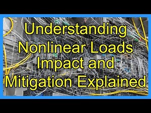 Understanding Nonlinear Loads Impact and Mitigation Explained