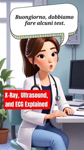 Learn Italian Through a Medical Conversation | X-Ray, Ultrasound, and ECG Explained | #shorts
