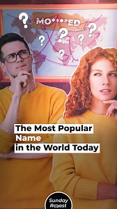 The Most Popular Name in the World Today | Sunday Roast