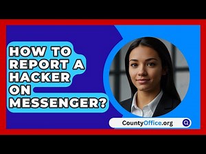 How To Report A Hacker On Messenger? - CountyOffice.org