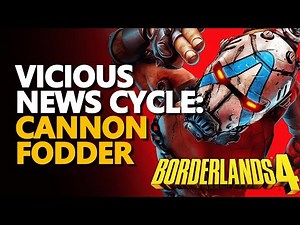 Vicious News Cycle Cannon Fodder Borderlands 4