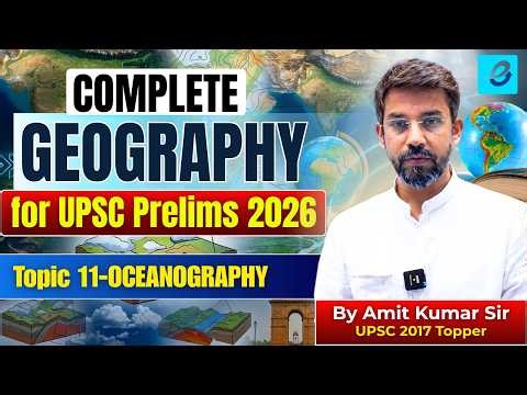 LECTURE 11 | GEOGRAPHY FOR UPSC PRELIMS 2026 | TOPIC- CONTINENTAL SHELF | UPSC CSE | EMPOWER IAS