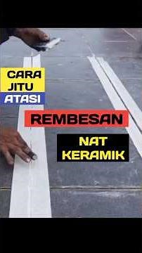 Cara Mengatasi Rembesan Nat Keramik