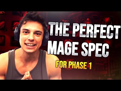 The Perfect Mage Spec for phase 1.. (and here is why)