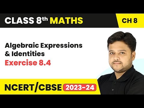 Algebraic Expressions and Identities - Exercise 8.4 | Class 8 Maths Chapter 8