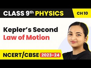 Class 9 Physics Chapter 10 | Kepler’s Second Law of Motion - Gravitation