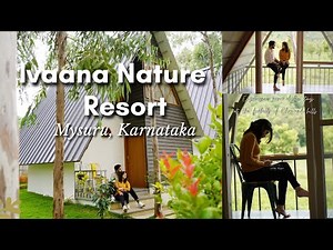 Ivaana | Nature Resort | Cottage with a view | Near Chamundi Hills | Mysore