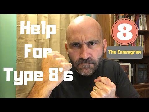 Enneagram: Help For Type 8