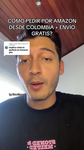 Cómo pedir en Amazon desde Colombia y obtener envío gratis