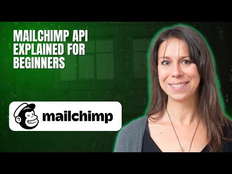 Mailchimp API Explained for Beginners