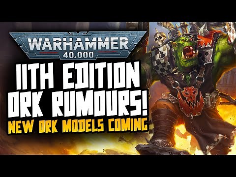 Big ORK 11th Edition Boxset Rumours! New Ork Models!
