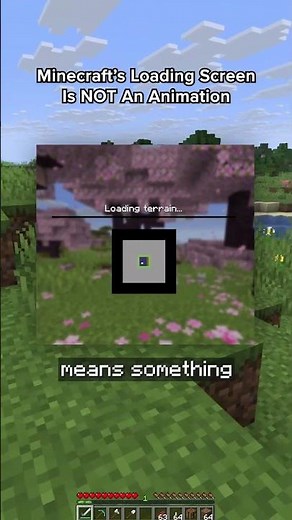 Minecraft’s Loading Screen is NOT An Animation