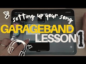 Garageband Intro Lesson #1 - Setting up your song