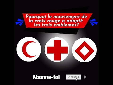 Pourquoi la Croix-Rouge et pourquoi le Croissant-Rouge