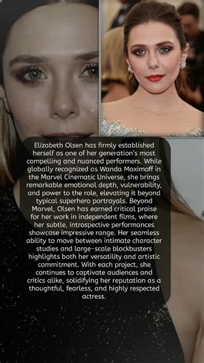 Elizabeth Olsen has firmly established herself as one of her generation's mostcompelling