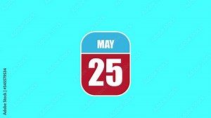 may 25th. Day 25 of month, 2D calendar animation. A calendar sheet is assembled from its component parts. spring month, day of the year concept