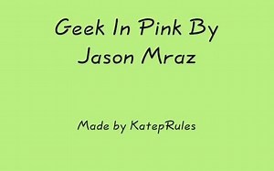 Geek in Pink (Lyrics)