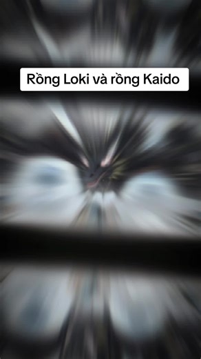Kích Thước Rồng Loki Và Rồng Kaido