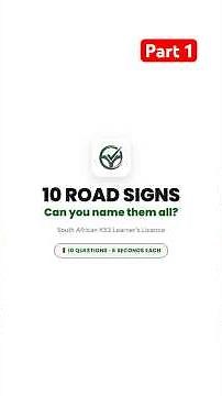Can You Pass? 10 Road Signs You MUST Know for Your K53 Learner's Licence (Code 10) - Part 1