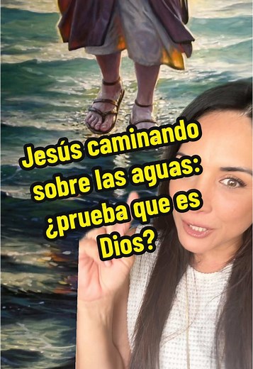 Jesús caminando sobre las aguas: ¿prueba que es Dios?