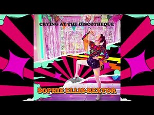 Sophie Ellis-Bextor - Crying At The Discotheque (DJ Gonzalvez Bernard Remix)