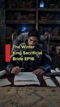 The Winter King Sacrificial Bride EP16 #ShortDrama #DramaSeries #MiniDrama #DramaTok #MustWatch