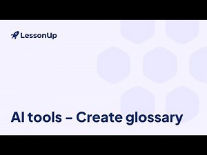 Create glossary - LessonUp's AI tools