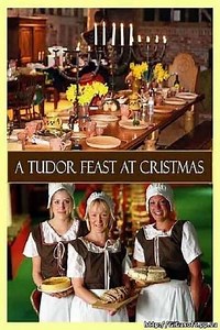 A Tudor Feast at Christmas - Movie