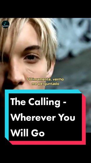 The Calling - Wherever You Will Go Music Video