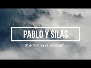 Oasis Ministry - Pablo & Silas (Hijos Live) Feat @Grupo Barak - Letra
