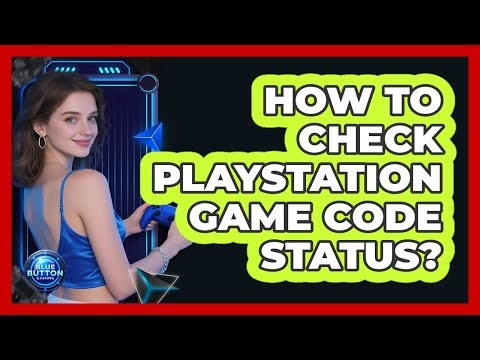 How to check PlayStation game code status?