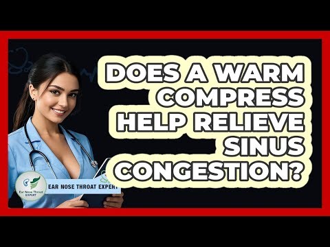Does A Warm Compress Help Relieve Sinus Congestion?