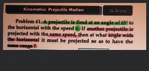 Kinematics: Projectile MotionSL AroraProblem 61. A projectile... | Filo