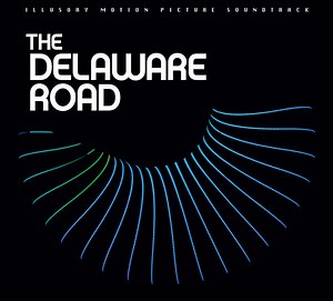 Various - The Delaware Road (Illusory Motion Picture Soundtrack)