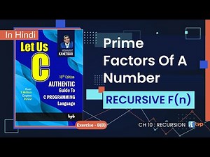 Let Us C Solutions | C Programming | Prime factors of Integer using recursion