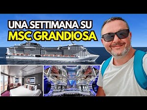 MSC GRANDIOSA FANTASTIC EXPERIENCE - CRUISE Tour of the Ship and the main stops