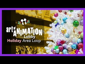 Art of Animation Lobby Holiday Area Loop
