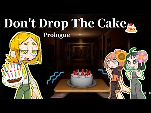 ケーキを落としたら死！ビビらず運べ【Don't Drop The Cake Prologue】