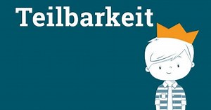 Teilbarkeitsregeln und Teilbarkeit