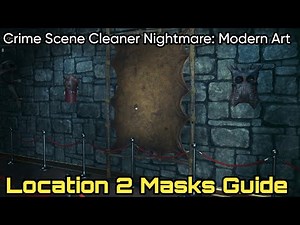 Crime Scene Cleaner Nightmare: Modern Art, Location 2 Masks Guide