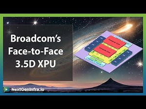 #TechUpdate: Broadcom Delivers Industry-First XPU with 3D Face-to-Face Tech