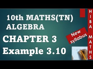 class 10th maths chapter 3 example 3.10 tn samacheer hiba maths