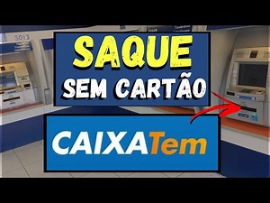 Como Fazer Saque da Conta Caixa Tem sem Cartão