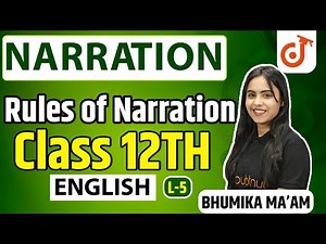 Class 12 English | Narration | Rules of Narration | Direct And Indirect Speech | English Grammar