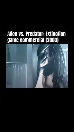 Alien vs. Predator: Extinction game commercial (2003)