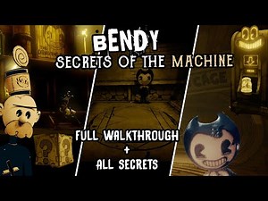 BENDY : SECRETS OF THE MACHINE | NEW UPDATE | Full Walkthrough : All secrets + Easter Eggs + Endings