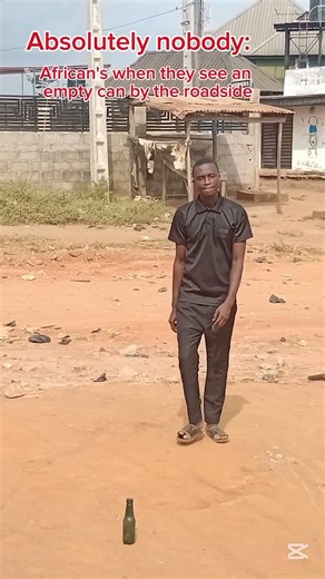 African's when they see an empty Can by the Roadside. #viral