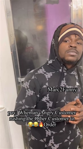 POV: When an angry customer Rushing the other customer To ORDER 🔥😂😂