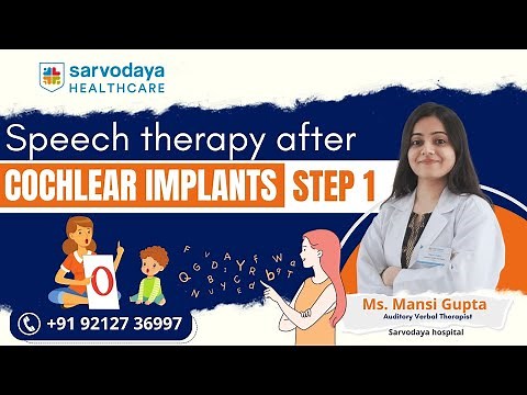Speech therapy after Cochlear Implant STEP 1 | Ms. Mansi Gupta | Auditory Verbal Therapist