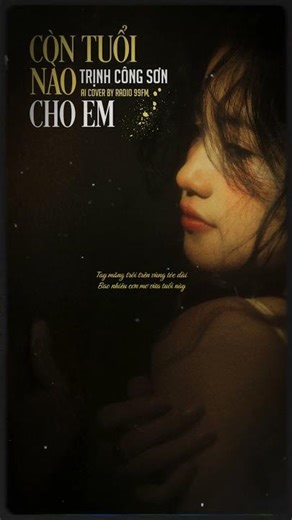 TRỊNH CÔNG SƠN AI COVER | CÒN TUỔI NÀO CHO EM | RADIO 99FM